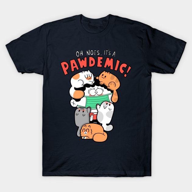 Pawdemic!!! T-Shirt by Queenmob